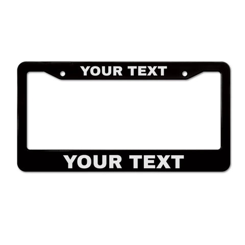 Custom License Plate Frame With Your Own Text Personalize Now, Funny Car Gift for Women and Men, black frame with "YOUR TEXT".