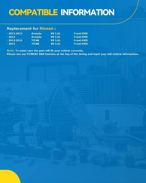 Compatible information for Built Like A Tank Front Wheel Hub Assembly for Nissan Titan and Armada 4WD 2012 to 2015.
