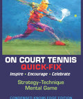 Colorful abstract cover of 'Tennis Quick Fixes On Court Strategy Technique And Mental Game' by Grant Grinnell, showcasing action.