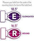 Diagram measuring 18.5-inch elongated and 16.5-inch round toilets for Elongated White Toilet Seat With 2 Inch Lift Raised Open Front For Easier Sitting Long Lasting Solid Plastic Commercial STA Tite Fastening System For Secure Snap Install.