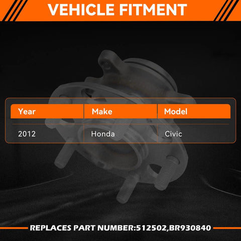 Vehicle fitment details for Heavy Duty Rear Wheel Bearing Hub Assembly For Honda Civic 2012 model, part number 512502.