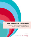 Book cover of Theoretical Frameworks For Teaching Tech Communication In The Twenty-First Century With Social Justice Pedagogy And Cultural Studies Insights For Modern Classrooms, featuring colorful arcs and text.