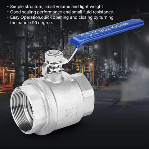 2 Inch 304 Stainless Steel Ball Valve Featuring An Isolated Sealing Surface And Female Thread Full Port Configuration for water oil and non flammable gas.