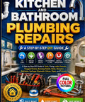 Kitchen and Bathroom Plumbing Repairs DIY Guide cover featuring tools and plumbing solutions for faucets, drains, and toilets.