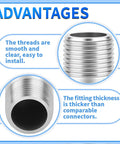 Advantages of Stainless Steel 304 Pipe Fitting Nipple 1/2 NPT Male To 1/2 NPT Male, smooth threads, thick fitting, durable connector.