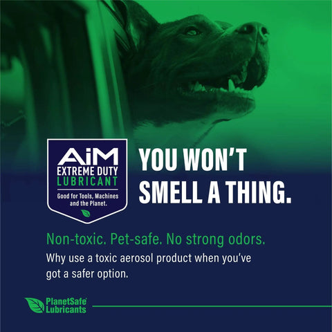 AiM extreme duty lubricant ad with slogan 'You won't smell a thing' and pet-safe message printed alongside.