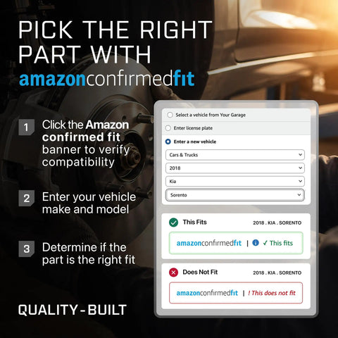 Pick the Right Part with Amazon Confirmed Fit for vehicle compatibility verification and model entry.