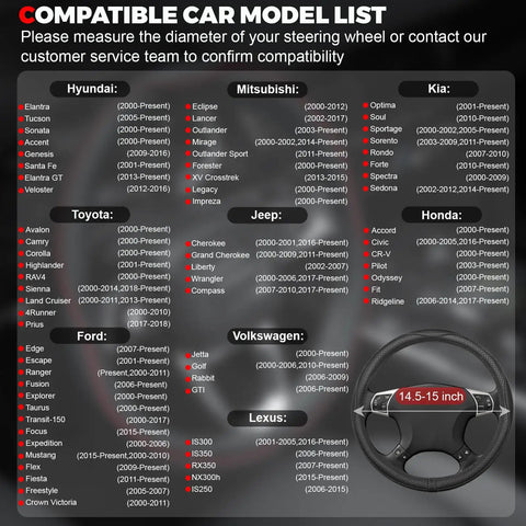 Compatible car model list for Premium Microfiber Leather Steering Wheel Cover With Non Slip Grip Reinforced Stitching Universal Fit For 14.5 To 15 Inch Cars.